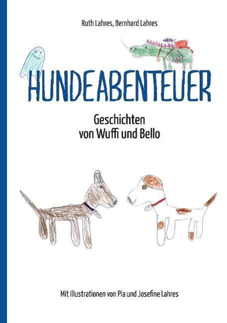 Hundeabenteuer - Lahres - Bücher -  - 9783738654059 - 