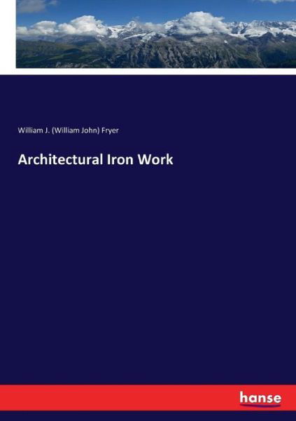 Cover for Fryer · Architectural Iron Work (Book) (2017)