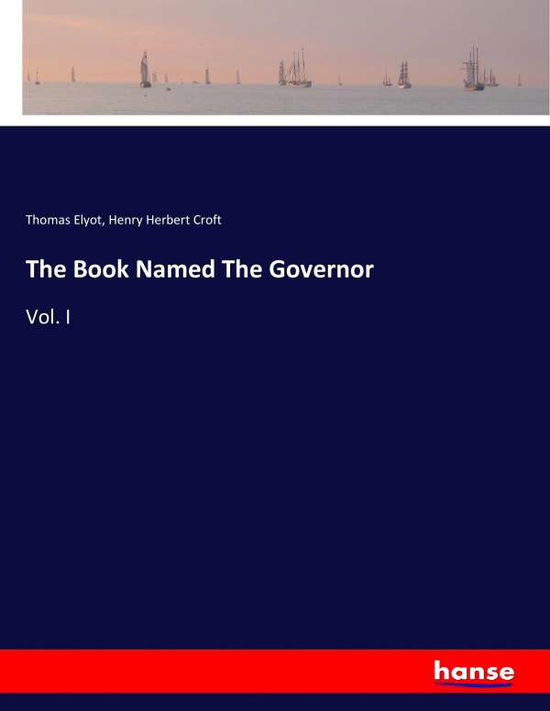 Cover for Elyot · The Book Named The Governor (Book) (2017)