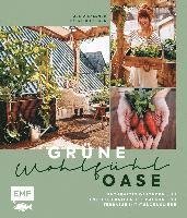 Cover for Julia Lassner · Grüne Wohlfühloase - Nachhaltig Gärtnern und Entschleunigen auf Balkon und Terrasse - Mit @globusliebe (Inbunden Bok) (2022)