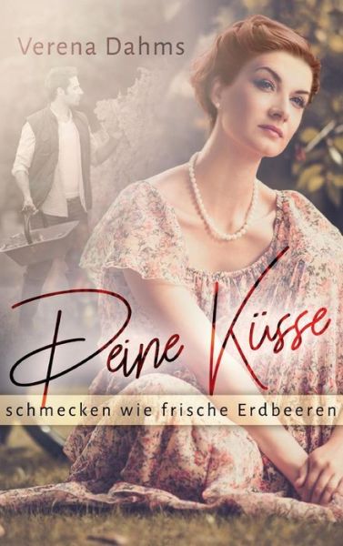 Cover for Dahms · Deine Küsse schmecken wie frische (Bok) (2018)