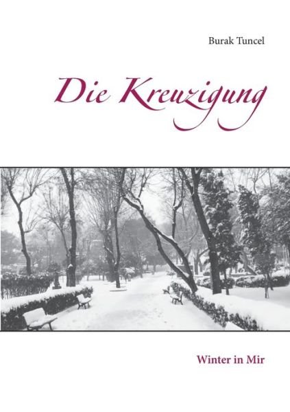 Cover for Tuncel · Die Kreuzigung (Bog) (2019)