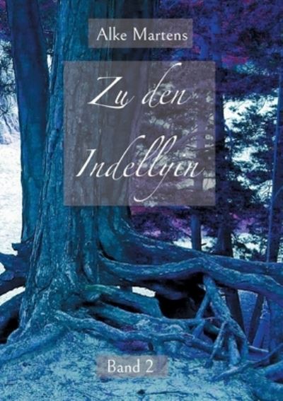 Cover for Alke Martens · Zu den Indellyin (Paperback Bog) (2021)