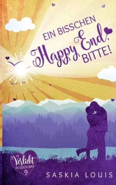 Ein bisschen Happy End, bitte! (Verliebt in Eden Bay 9) - Saskia Louis - Books - BoD  Books on Demand - 9783756205059 - April 26, 2022