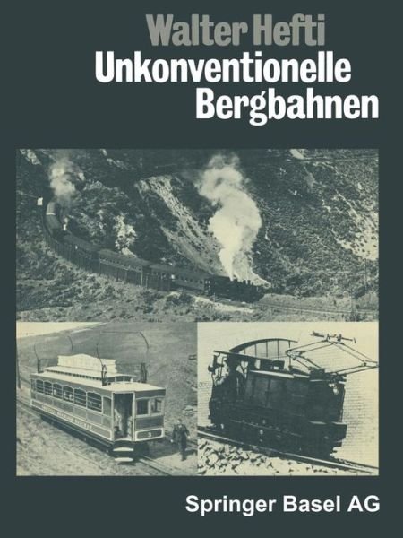 Hefti · Unkonventionelle Bergbahnen (Paperback Bog) [Softcover Reprint of the Original 1st 1978 edition] (1978)