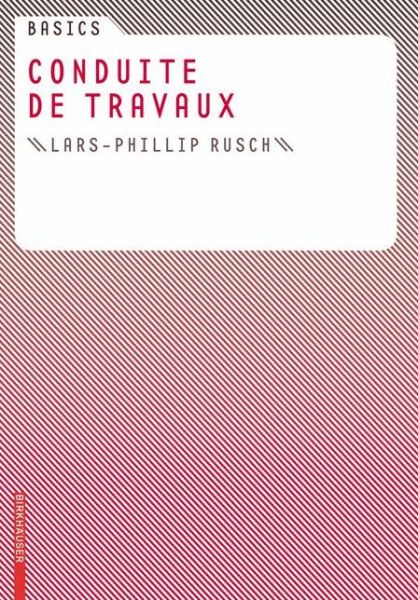 Cover for Rusch · Basics Conduite de travaux (Book) [French, 1 edition] (2008)