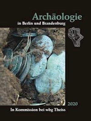Cover for Wbg Theiss · Archäologie in Berlin und Brandenburg (Hardcover Book) (2022)
