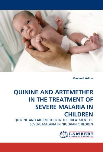 Cover for Maxwell Adibe · Quinine and Artemether in the Treatment of Severe Malaria in Children: Quinine and Artemether in the Treatment of Severe Malaria in Nigerian Children (Paperback Book) (2010)