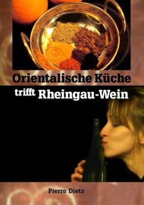 Cover for Dietz · Orientalische Küche trifft Rheing (Book)