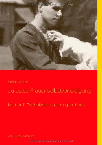 Cover for Stefan Wahle · Ju-jutsu Frauenselbstverteidigung (Paperback Book) [German edition] (2017)