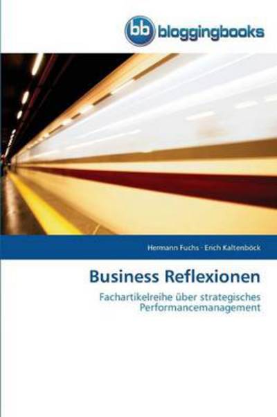 Cover for Erich Kaltenböck · Business Reflexionen (Paperback Book) [German edition] (2011)