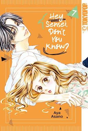 Cover for Aya Asano · Hey Sensei, Don't You Know? 07 (Book) (2024)