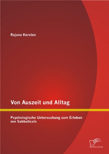 Cover for Rajana Kersten · Von Auszeit Und Alltag: Psychologische Untersuchung Zum Erleben Von Sabbaticals (Paperback Book) [German edition] (2013)