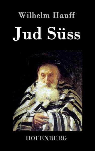 Cover for Wilhelm Hauff · Jud Suss (Hardcover Book) (2016)