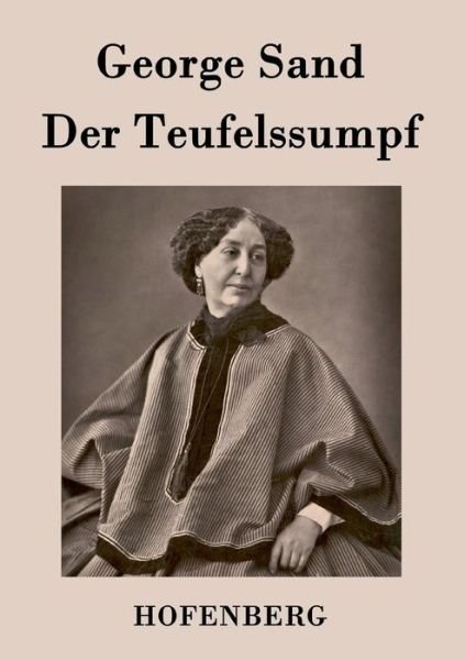 Cover for George Sand · Der Teufelssumpf (Paperback Book) (2017)