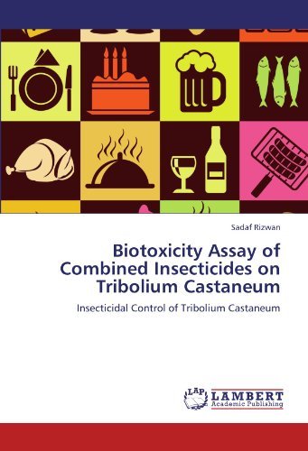 Cover for Sadaf Rizwan · Biotoxicity Assay of Combined Insecticides on Tribolium Castaneum: Insecticidal Control of Tribolium Castaneum (Pocketbok) (2011)