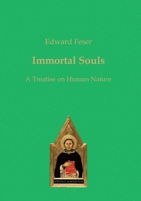 Cover for Edward Feser · Immortal Souls (Book) (2024)