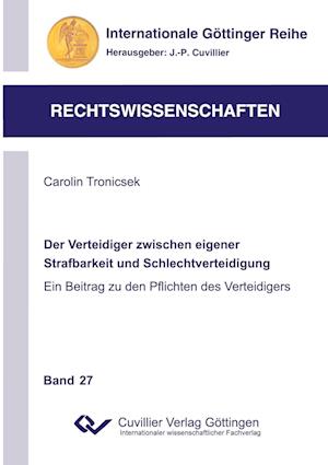 Cover for Carolin Tronicsek · Der Verteidiger zwischen eigener Strafbarkeit und Schlechtverteidigung (Paperback Book) (2011)