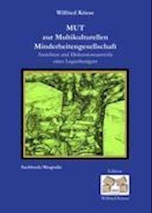 Mut zur Multikulturellen Minderheitengesellschaft - Wilfried Kriese - Books - Mauer Verlag - 9783937008059 - December 21, 2010