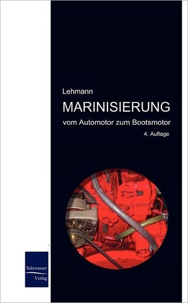 Cover for Michael Lehmann · Marinisierung: Vom Automotor Zum Bootsmotor (Paperback Book) [German edition] (2008)