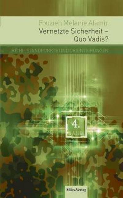 Cover for Fouzieh Melanie Alamir · Vernetzte Sicherheit - Quo Vadis? (Pocketbok) (2015)