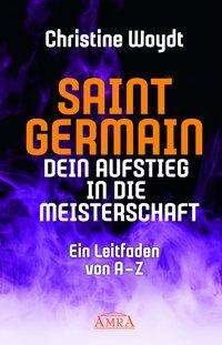 Cover for Woydt · SAINT GERMAIN. Dein Aufstieg in d (Book)