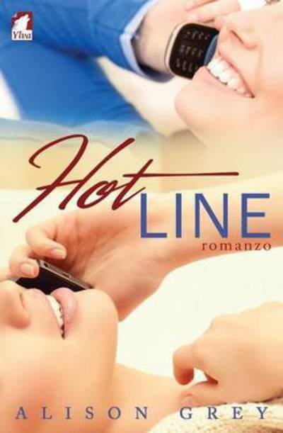 Cover for Alison Grey · Hot Line. Romanzo (Pocketbok) (2015)