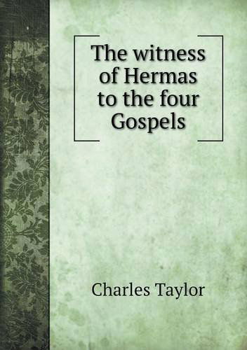 Cover for Charles Taylor · The Witness of Hermas to the Four Gospels (Paperback Book) (2013)