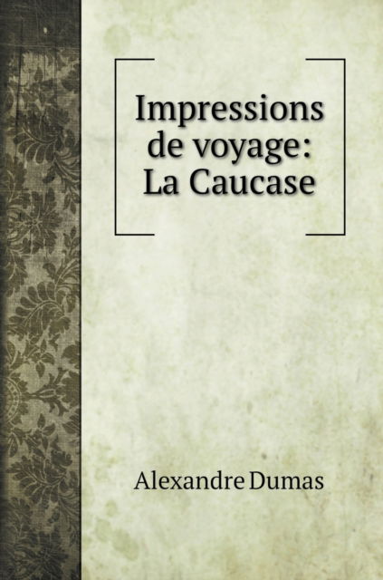 Cover for Alexandre Dumas · Impressions de voyage (Hardcover Book) (2020)