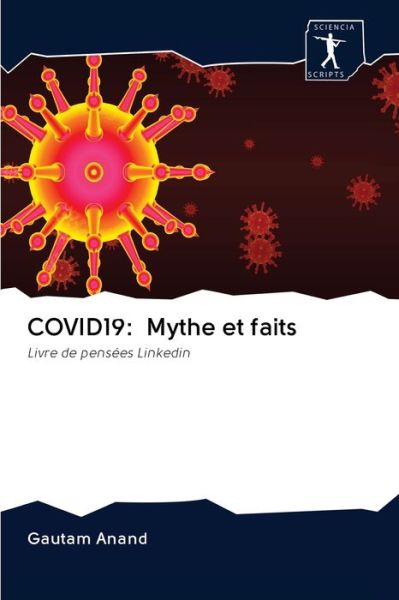 COVID19: Mythe et faits - Anand - Books - - 9786200949059 - May 26, 2020