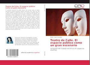 Cover for González · Teatro de Calle. El espacio pú (Bok)