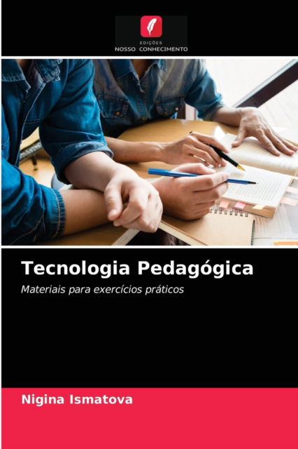Cover for Nigina Ismatova · Tecnologia Pedagogica (Paperback Book) (2021)