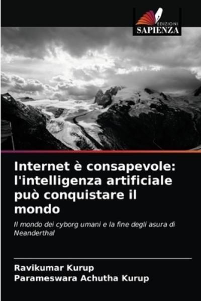 Internet e consapevole - Ravikumar Kurup - Books - Edizioni Sapienza - 9786204037059 - August 25, 2021