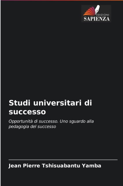 Cover for Jean Pierre Tshisuabantu Yamba · Studi universitari di successo (Paperback Book) (2021)
