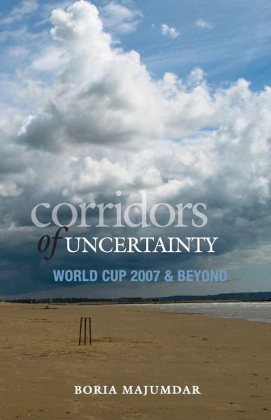 Cover for Majumdar Boria · Corridors Of Uncertainty: World Cup 2007 &amp; Beyond (Paperback Bog) (2007)