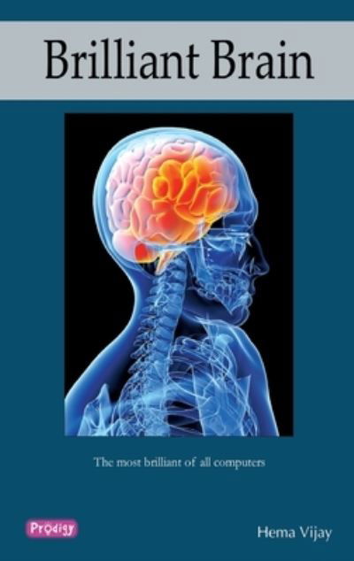 Brilliant Brain - Hema Vijay - Books - Prodigy Books - 9788184935059 - July 1, 2011