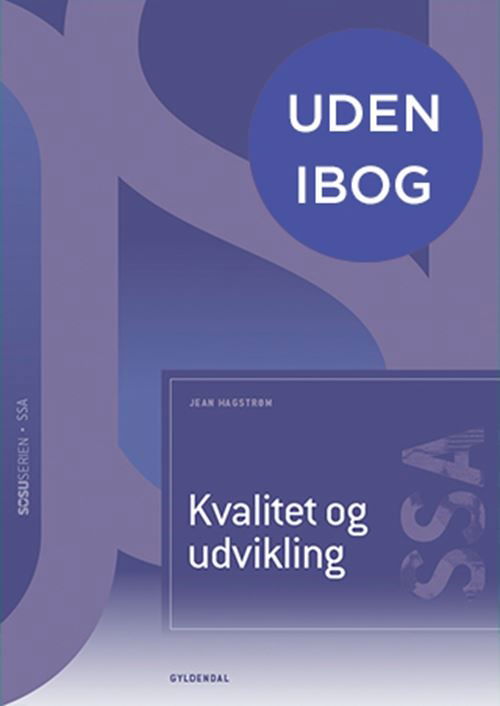 Jean Hagstrøm · Sosu-serien: Social- og sundhedsassistent: Kvalitet og udvikling (SSA) (Bound Book) [2nd edition] (2024)