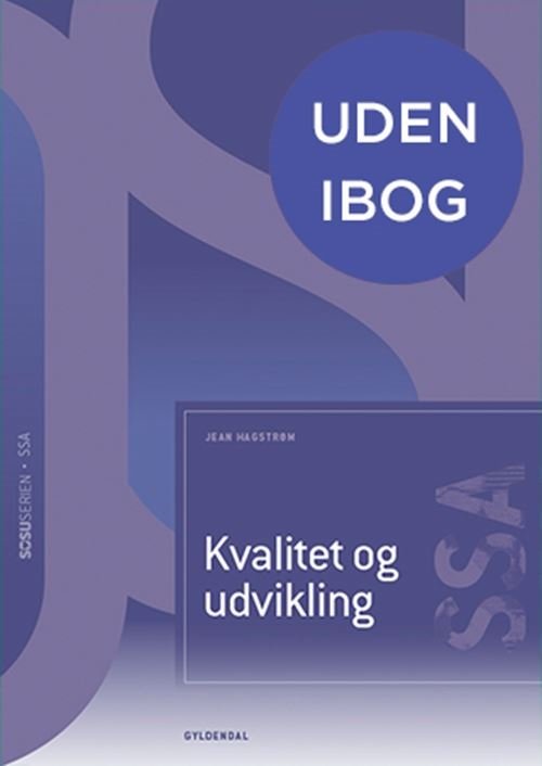 Cover for Jean Hagstrøm · Sosu-serien: Social- og sundhedsassistent: Kvalitet og udvikling (SSA) (uden iBog) (Bound Book) [2th edição] (2024)