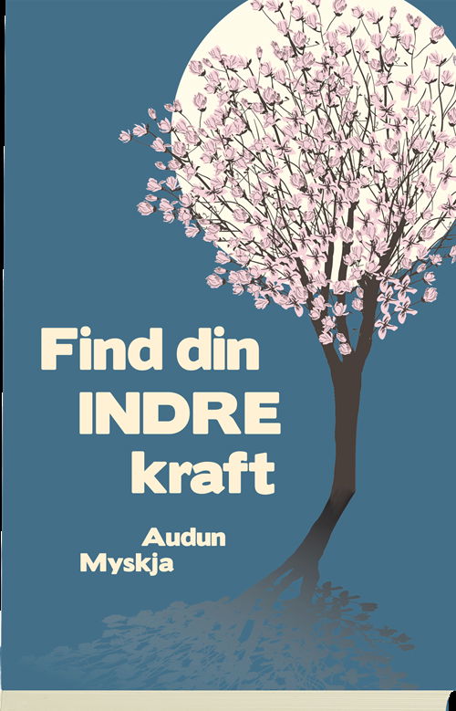 Find din indre kraft - Audun Myskja - Books - Gyldendal - 9788703066059 - December 18, 2014