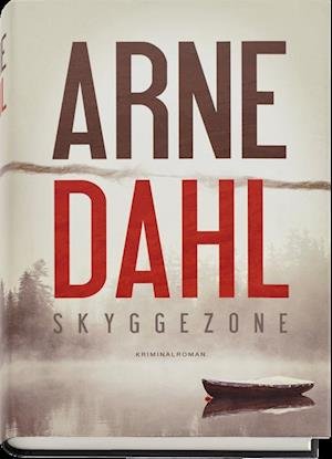 Cover for Arne Dahl · Sam Berger og Molly Blom: Skyggezone (Indbundet Bog) [1. udgave] (2017)