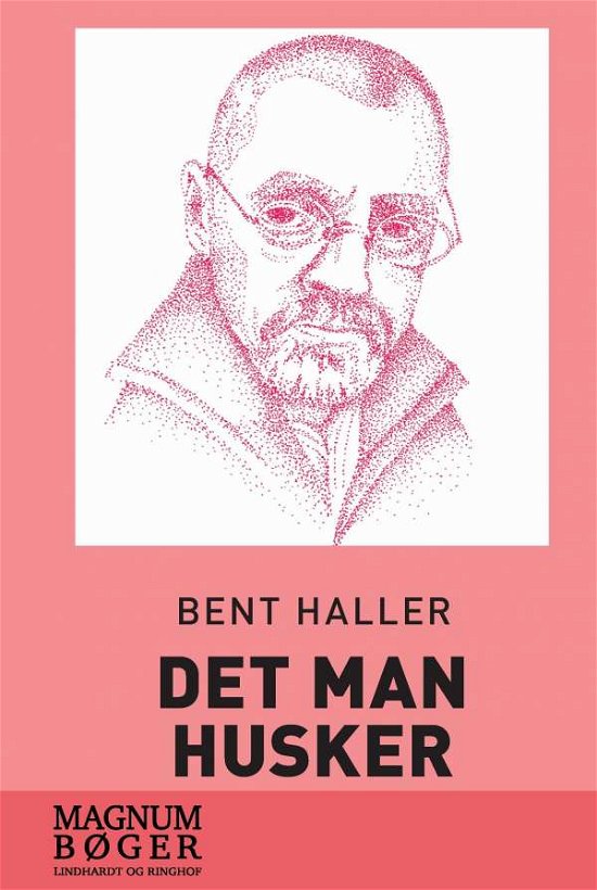 Cover for Bent Haller · Det man husker (Sewn Spine Book) [2.º edición] (2016)