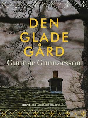 Cover for Gunnar Gunnarsson · Den glade gård (Sewn Spine Book) [1st edition] (2019)