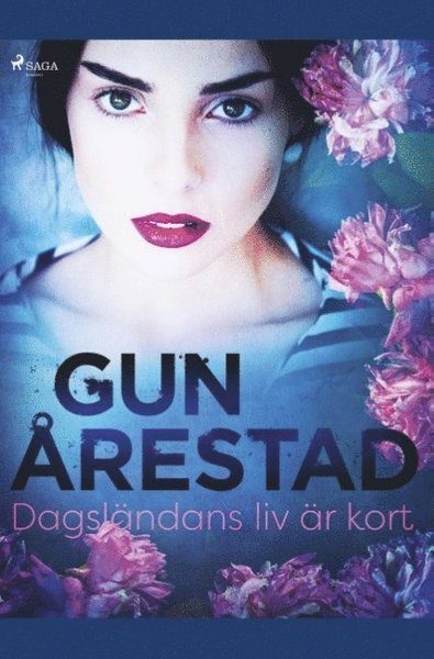 Cover for Gun Årestad · Dagsländans liv är kort (Bog) (2019)