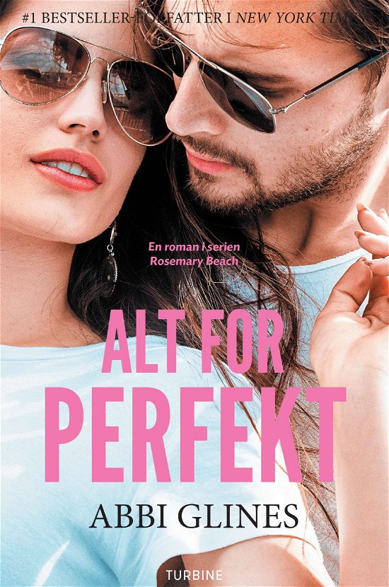 Cover for Abbi Glines · Rosemary Beach: Alt for perfekt (Heftet bok) [1. utgave] (2021)