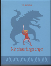 Cover for Per Gustavsson · Når prinser fanger drager (Bound Book) [1st edition] [Indbundet] (2009)