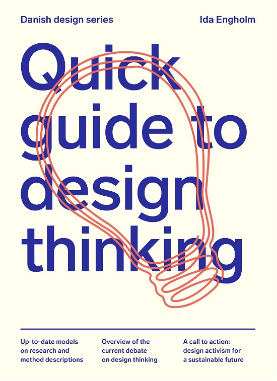 Cover for Ida Engholm · Danish Design Series: Quick Guide to Design Thinking (Bound Book) [1st edition] (2020)