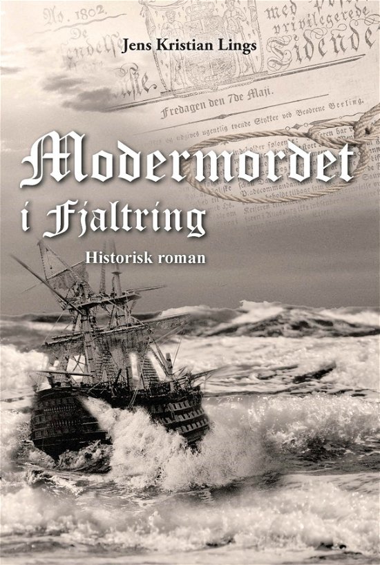 Cover for Jens Kristian Lings · Modermordet i Fjaltring (Book) (2016)