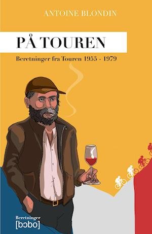 Cover for Antoine Blondin · På Touren (Hæftet bog) [1. udgave] (2020)