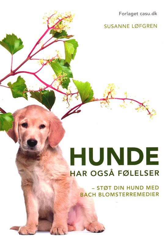 Cover for Susanne Løfgren · Hunde har også følelser (Sewn Spine Book) [1º edição] (2018)