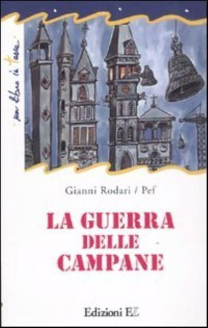 Cover for Gianni Rodari · La Guerra delle campane (Pocketbok) (2011)